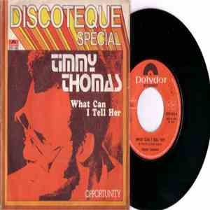 Timmy Thomas - What Can I Tell Her / Opportunity