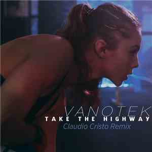 Vanotek - Take The Highway (Claudio Cristo Remix)