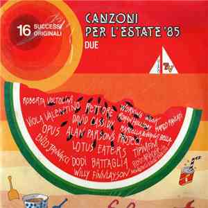 Various - Canzoni Per L'Estate '85 - Due