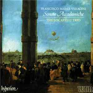 Veracini, The Locatelli Trio - Sonate Accademiche, Op 2