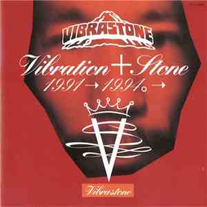 Vibrastone - Vibration+Stone Best 1991→1994。→