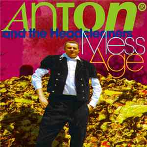 Anton And The Headcleaners - Mess-Age