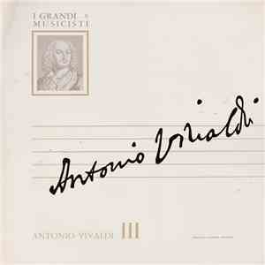 Antonio Vivaldi - Antonio Vivaldi III