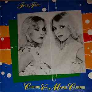 Cherie & Marie Currie - This Time / Secrets