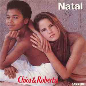Chico And Roberta - Natal