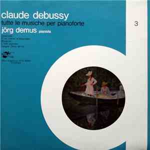 Claude Debussy - Jörg Demus - Tutte Le Musiche Per Pianoforte - 3: Estampes ...