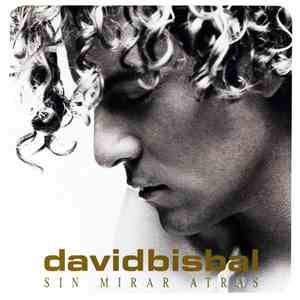 David Bisbal - Sin Mirar Atrás