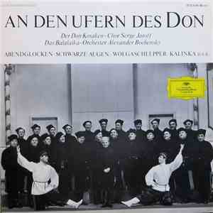 Der Don Kosaken Chor Serge Jaroff, Das Balalaika-Orchester Alexander Bochen ...