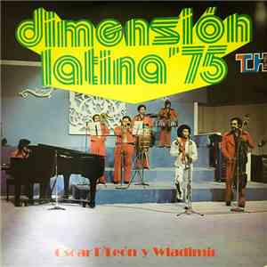 Dimension Latina '75 - Oscar D'Leon Y Wladimir Lozano - Dimension Latina '7 ...
