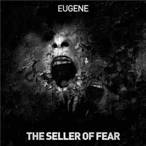 Eugene  - The Seller Of Fear