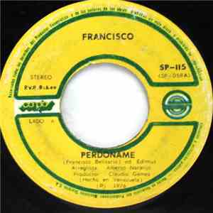 Francisco - Perdoname / Amigos Como Tú