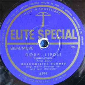 Geschwister Schmid Begl. Walter Baumgartner Und Sein Orchester - Dorf-Liedl ...