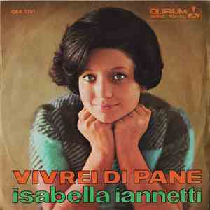 Isabella Iannetti - Vivrei Di Pane