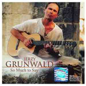 Jerzy Grunwald - So Much To Say