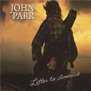 John Parr - Letter To America