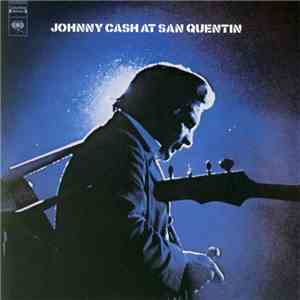 Johnny Cash - At San Quentin (The Complete 1969 Concert)