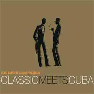 Klazz Brothers & Cuba Percussion - Classic Meets Cuba