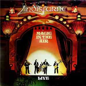 Lindisfarne - Magic In The Air (Live)