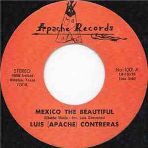 Luis (Apache) Contreras - Mexico The Beautiful