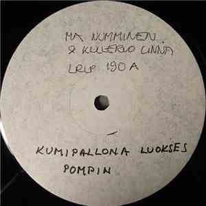 M.A. Numminen & Kullervo Linnan Orkesteri - Kumipallona Luokses Pompin Ain'