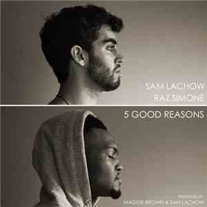 Sam Lachow, Raz Simone - 5 Good Reasons
