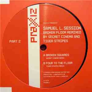 Samuel L. Session - Broken Floor Remixed Part 2