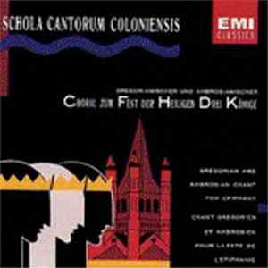 Schola Cantorum Coloniensis - Gregorian And Ambrosian Chant For Epiphany