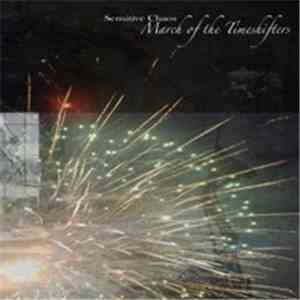 Sensitive Chaos - March Of The Timeshifters