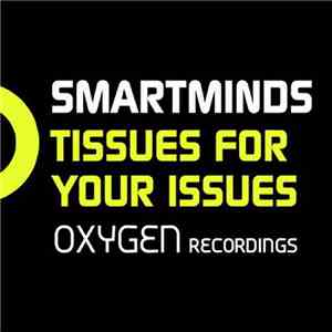Smartminds - The Orchid / Tissues For Your Issues