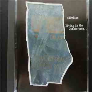 Snowline - Living In The Junkie Town