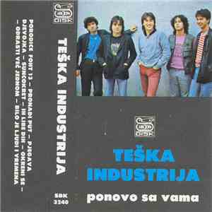 Teška Industrija - Ponovo Sa Vama