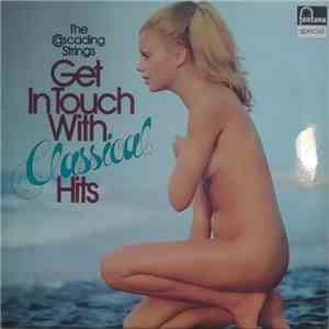 The Cascading Strings - Get In Touch With Classical Hits