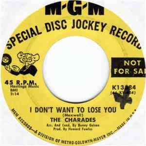 The Charades  - I Don't Want To Lose You / Never Set Me Free