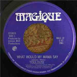 Toulouse  - What Would My Mama Say