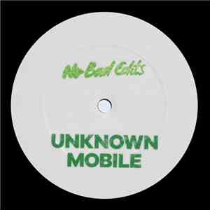 Unknown Mobile - No Bad Edits 002