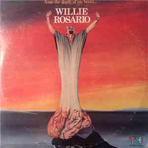 Willie Rosario - From The Depth Of My Brain