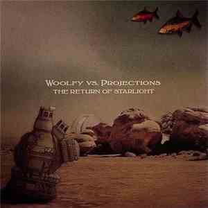 Woolfy vs. Projections - The Return Of Starlight
