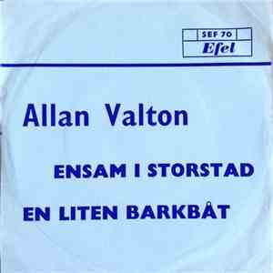 Allan Valton - Ensam I Storstad / En Liten Barkbåt