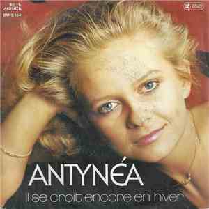 Antynéa - Il Se Croit Encore En Hiver