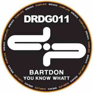 Bartdon - You Know Whatt
