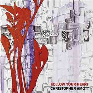 Christopher Amott - Follow Your Heart