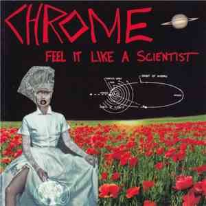 Chrome  - Feel It Like A Scientist