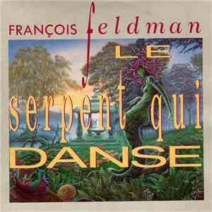 François Feldman - Le Serpent Qui Danse