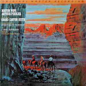 Grofé, Boston Pops, Arthur Fiedler, Bernstein - Grand Canyon Suite / Overture To “Candide” / Odalisque / Prelude And Fugue, In Jazz
