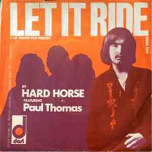 Hard Horse Featuring Paul Thomas  - Let It Ride / Hang Old Freddy