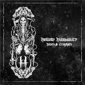 Hollow Humanity - Hives & Trophies