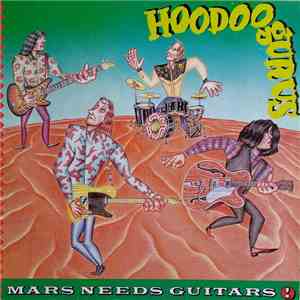 Hoodoo Gurus - Mars Needs Guitars!