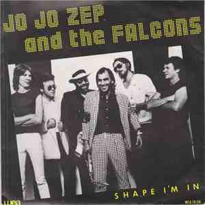 Jo Jo Zep And The Falcons - Shape I'm In
