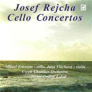 Josef Rejcha | Mikael Ericsson, Jana Vlachová, Czech Chamber Orchestra, Ond ...