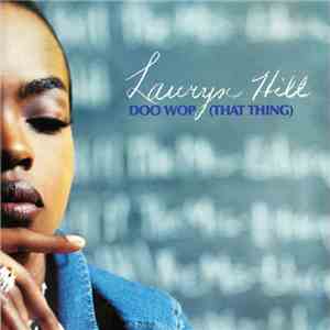Lauryn Hill - Doo Wop (That Thing)